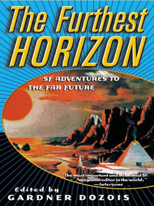 Title details for The Furthest Horizon by Gardner Dozois - Wait list